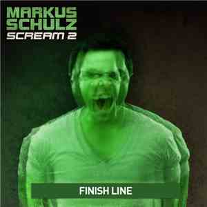 Markus Schulz - Scream 2 (Finish Line)