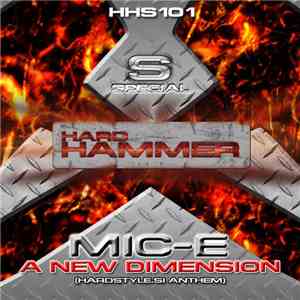 Mic-E - A New Dimension (Hardstyle.Si Anthem)