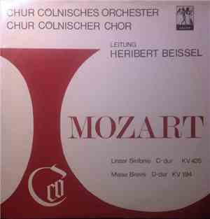 Mozart - Chur Cölnisches Orchester, Chur Cölnisches Chor Leitung Heribert B ...