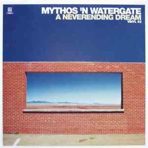 Mythos 'N Watergate - A Neverending Dream