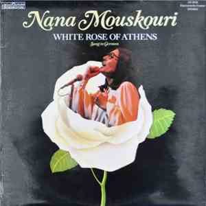 Nana Mouskouri - White Rose Of Athens