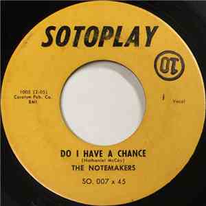Notemakers - Do I Have A Chance / It Hurts To Wonder