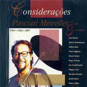 Pascoal Meirelles - Considerações
