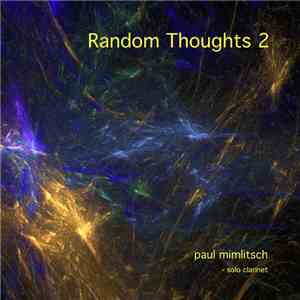 Paul Mimlitsch - Random Thoughts 2
