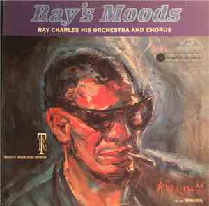 Ray Charles His Orchestra And Chorus - Ray's Moods