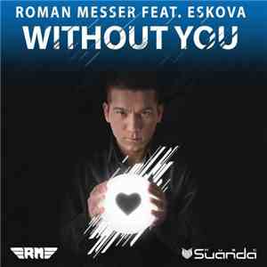 Roman Messer Feat. Eskova - Without You
