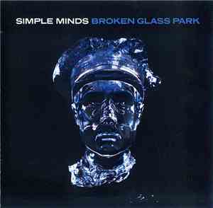 Simple Minds - Broken Glass Park