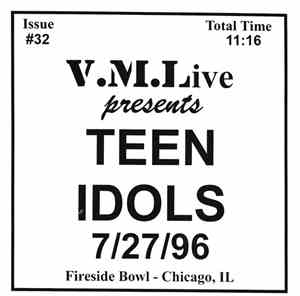 Teen Idols - 7/27/96 (Fireside Bowl - Chicago, IL)