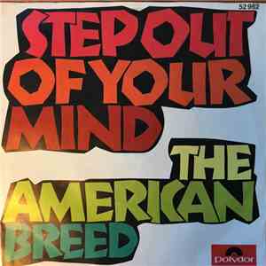The American Breed - Step Out Of Your Mind