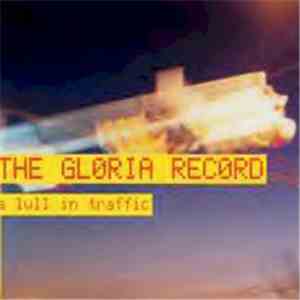 The Gloria Record - A Lull In Traffic