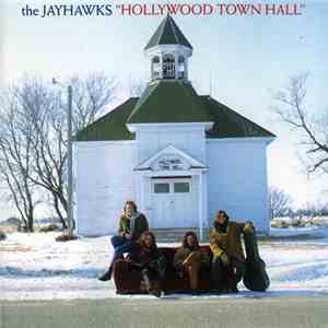 The Jayhawks - Hollywood Town Hall