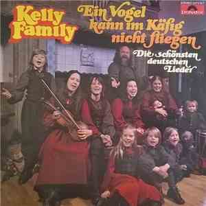 The Kelly Family - Ein Vogel Kann Im Käfig Nicht Fliegen