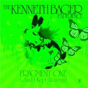 The Kenneth Bager Experience - Fragment One (...And I Kept Hearing) EP 2