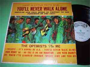 The Optimists Plus Me - Have A Little Faith And You'll Never Walk Alone