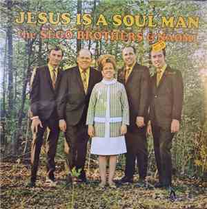 The Sego Brothers & Naomi - Jesus Is A Soul Man