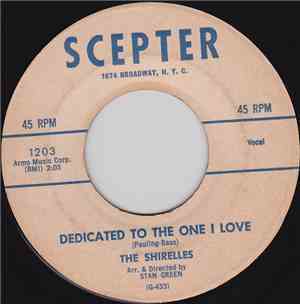 The Shirelles - Dedicated To The One I Love / Look A Here Baby