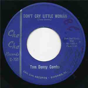 Tom Denny Combo - Don't cry little woman