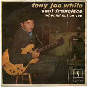 Tony Joe White - Soul Francisco