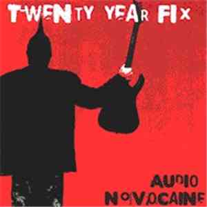 Twenty Year Fix - Audio Novocaine