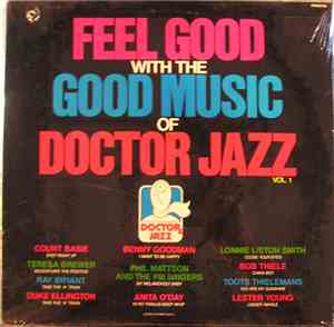 Various - Feel Good With The Good Music Of Doctor Jazz Vol. 1