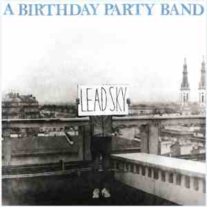 A Birthday Party Band - Lead Sky
