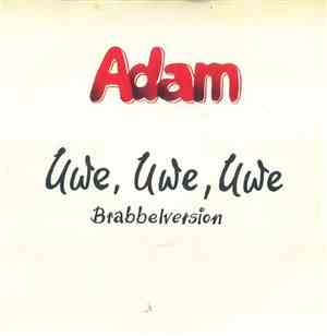 Adam - Uwe, Uwe, Uwe Brabbelversion