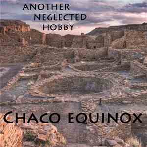 Another Neglected Hobby - Chaco Equinox
