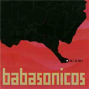 Babasonicos - Miami