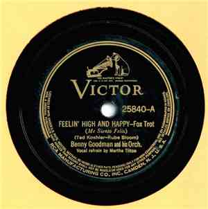 Benny Goodman And His Orchestra - Feelin' High And Happy / I Let A Song Go  ...