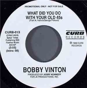 Bobby Vinton - What Did You Do With Your Old 45s