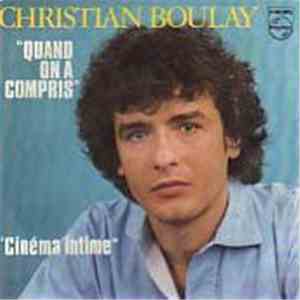 Christian Boulay - Quand On A Compris
