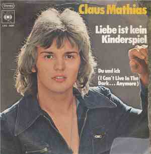 Claus Mathias - Liebe Ist Kein Kinderspiel