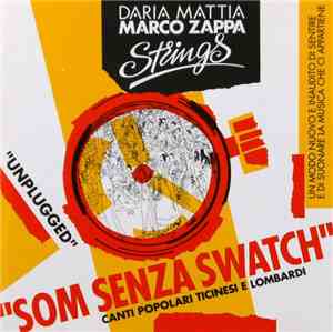 Daria Zappa & Mattia Zappa & Marco Zappa - Som Senza Swatch - Canti Popolar ...