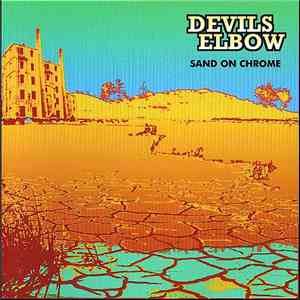 Devils Elbow - Sand On Chrome