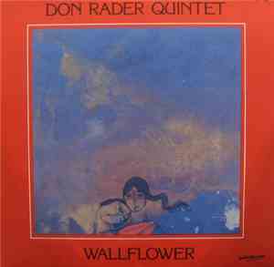 Don Rader Quintet - Wallflower