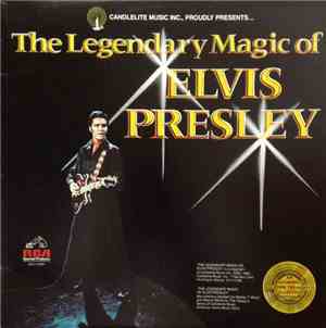 Elvis Presley - The Legendary Magic Of Elvis Presley