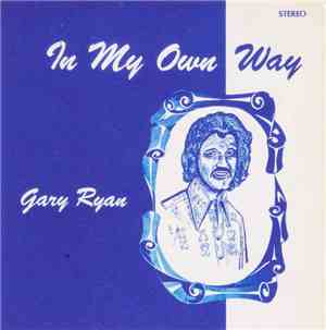 Gary Ryan  - In My Own Way