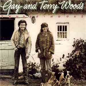 Gay And Terry Woods - Tender Hooks