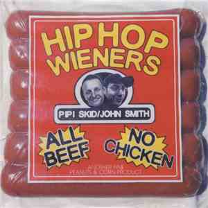 Hip Hop Wieners - Pipi Skid / John Smith - All Beef, No Chicken