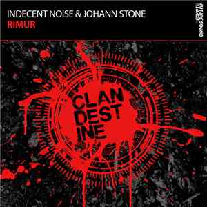 Indecent Noise & Johann Stone - Rimur