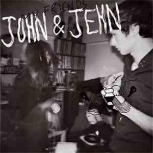 John & Jehn - My Friends