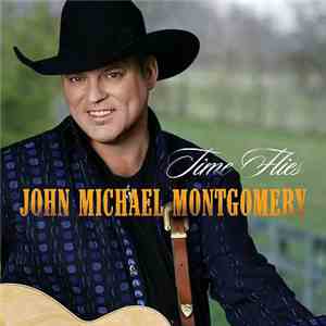 John Michael Montgomery - Time Flies