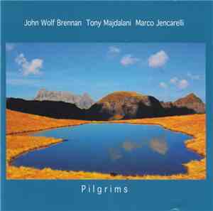 John Wolf Brennan / Tony Majdalani / Marco Jencarelli - Pilgrims