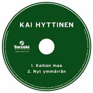Kai Hyttinen - Kaihon Maa / Nyt Ymmärrän