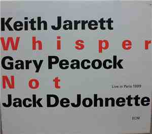 Keith Jarrett / Gary Peacock / Jack DeJohnette - Whisper Not