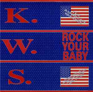K.W.S. - Rock Your Baby (The American Remixes)