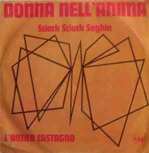 L'Antico Castagno - Donna Nell'Anima / Sciack Sciuck Seghin