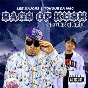 Lee Majors  & Tongue Da Mac - Bags Of Kish & Bottles Of Lean
