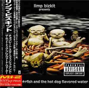 Limp Bizkit - Chocolate Starfish And The Hot Dog Flavored Water