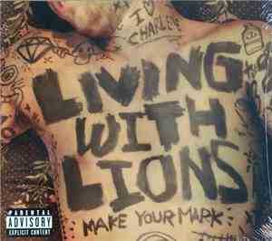 Living With Lions - Make Your Mark